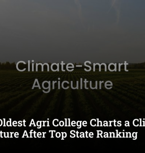 Kerala’s Oldest Agri College Charts a Climate-Smart Future After Top State Ranking
