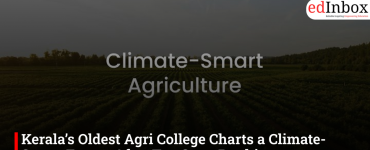 Kerala’s Oldest Agri College Charts a Climate-Smart Future After Top State Ranking
