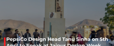 PepsiCo Design Head Tanu Sinha on 5th April to Speak at Jaipur Design Week 2026