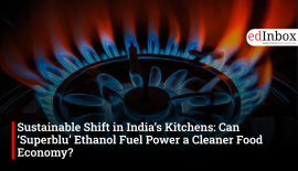 Sustainable Shift in India’s Kitchens: Can ‘Superblu’ Ethanol Fuel Power a Cleaner Food Economy?