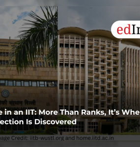 Life in an IIT: More Than Ranks, It’s Where Direction Is Discovered