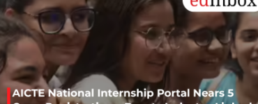 AICTE National Internship Portal Nears 5 Crore Registrations, Boosts Industry-Linked Learning Across India