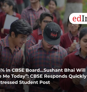 “43% in CBSE Board…Sushant Bhai Will Finally See Me Today”: CBSE Responds Quickly to Distressed Student Post