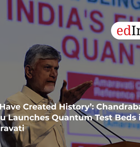‘We Have Created History’: Chandrababu Naidu Launches Quantum Test Beds in Amaravati