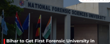 Bihar to Get First Forensic University in Patna; NFSU Campus to Begin Classes from July
