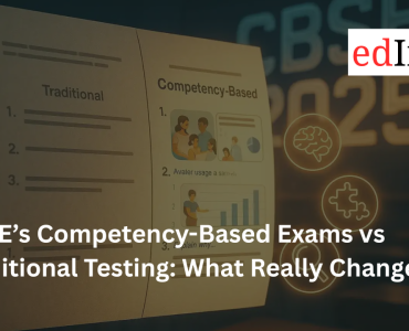 CBSE’s Competency-Based Exams vs Traditional Testing: What Really Changes