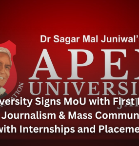Apex University Signs MoU with First India News Boosting Journalism & Mass Communication Careers with Internships and Placements