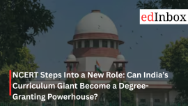NCERT Steps Into a New Role: Can India’s Curriculum Giant Become a Degree-Granting Powerhouse?