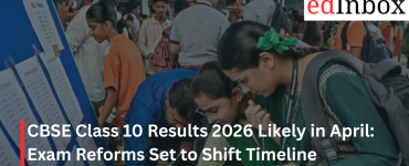 CBSE Class 10 Results 2026 Likely in April: Exam Reforms Set to Shift Timeline
