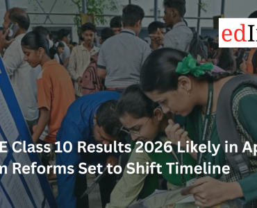 CBSE Class 10 Results 2026 Likely in April: Exam Reforms Set to Shift Timeline