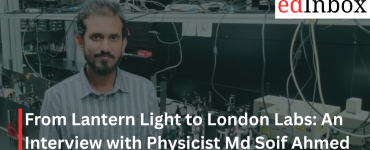 From Lantern Light to London Labs: An Interview with Physicist Md Soif Ahmed