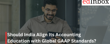 Should India Align Its Accounting Education with Global GAAP Standards?