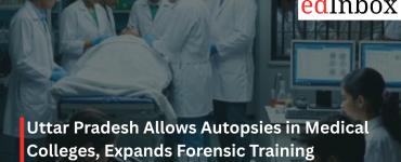 Uttar Pradesh Allows Autopsies in Medical Colleges, Expands Forensic Training Framework
