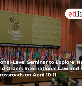 National-Level Seminar to Explore 'New World Order': International Law and Politics at Crossroads on April 10-11