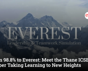 From 98.8% to Everest: Meet the Thane ICSE Topper Taking Learning to New Heights