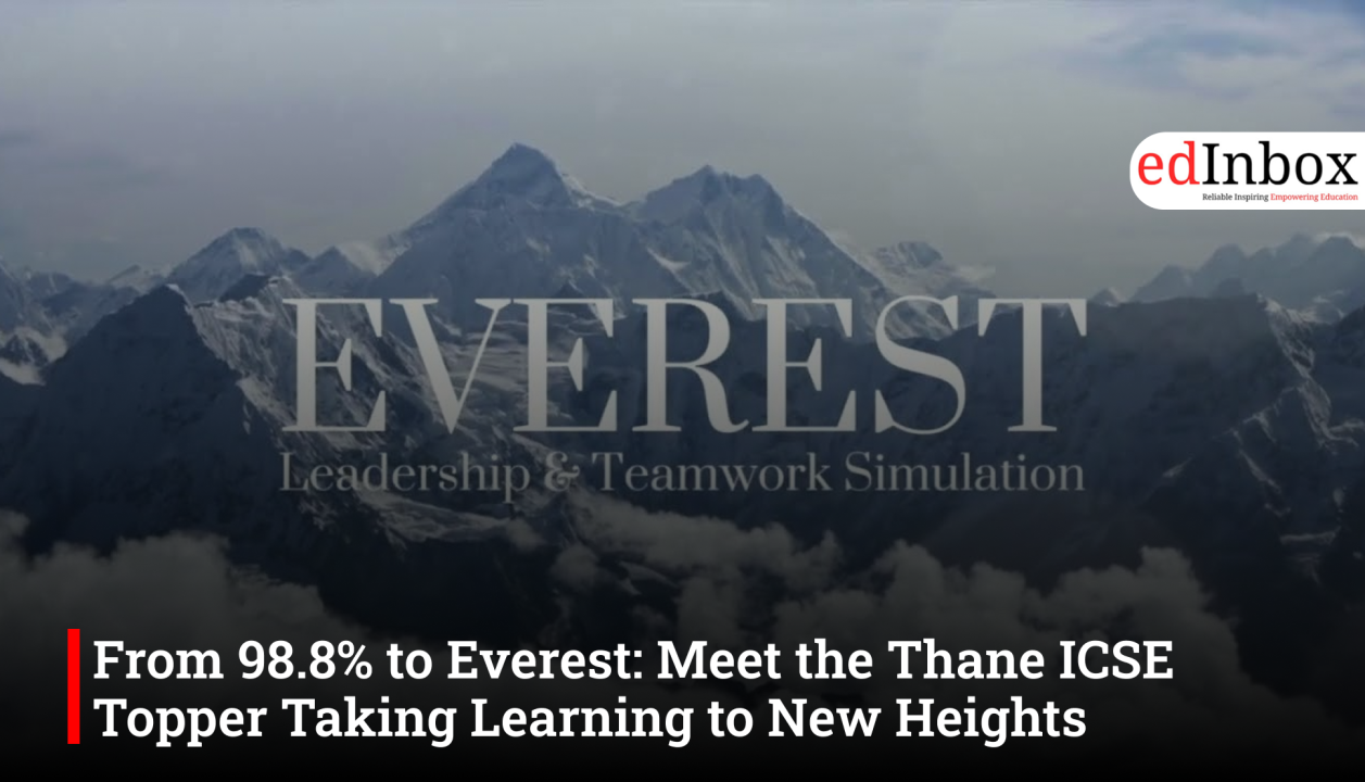 From 98.8% to Everest: Meet the Thane ICSE Topper Taking Learning to New Heights