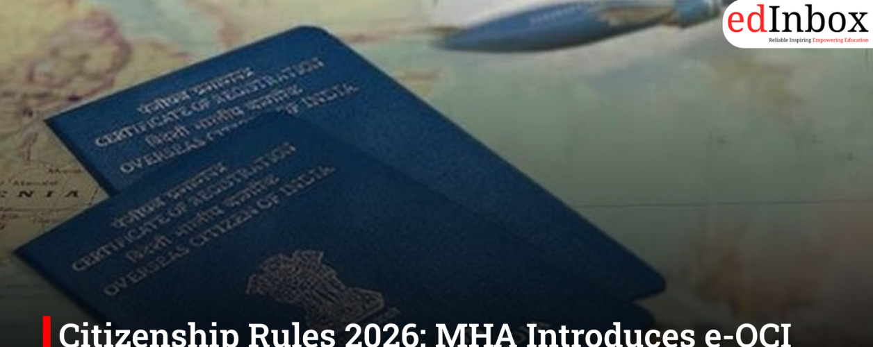 Citizenship Rules 2026: MHA Introduces e-OCI Cards, Tightens Dual Passport Norms for Minors
