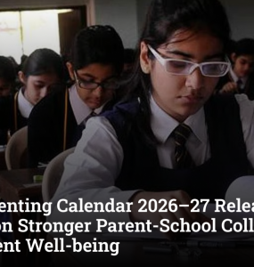 CBSE Parenting Calendar 2026–27 Released, Focuses on Stronger Parent-School Collaboration and Student Well-being