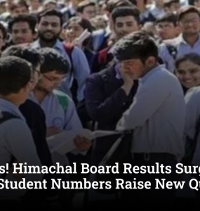 92% Pass! Himachal Board Results Surge—But Falling Student Numbers Raise New Questions