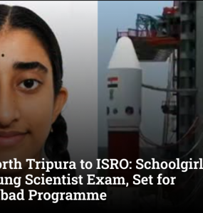 From North Tripura to ISRO: Schoolgirl Cracks Elite Young Scientist Exam, Set for Ahmedabad Programme