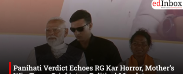 Panihati Verdict Echoes RG Kar Horror, Mother’s Win Turns Grief into a Political Mandate