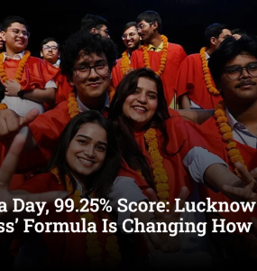 4 Hours a Day, 99.25% Score: Lucknow Topper’s ‘No-Stress’ Formula Is Changing How Parents See Success