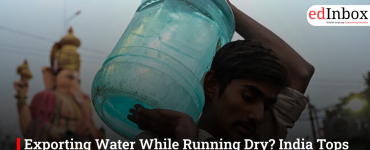 Exporting Water While Running Dry? India Tops ‘Virtual Water’ List as Crisis Deepens at Home