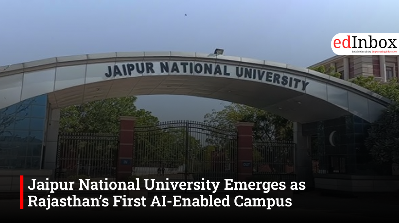 Jaipur National University Emerges as Rajasthan’s First AI-Enabled Campus