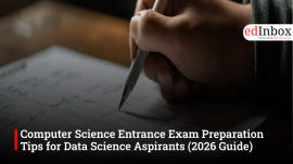 Computer Science Entrance Exam Preparation Tips for Data Science Aspirants (2026 Guide)