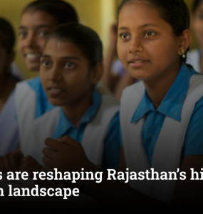 How girls are reshaping Rajasthan’s higher education landscape