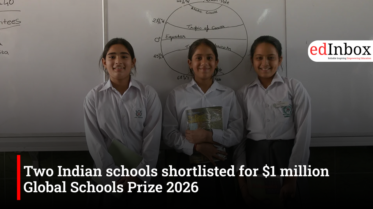 Two Indian schools shortlisted for $1 million Global Schools Prize 2026