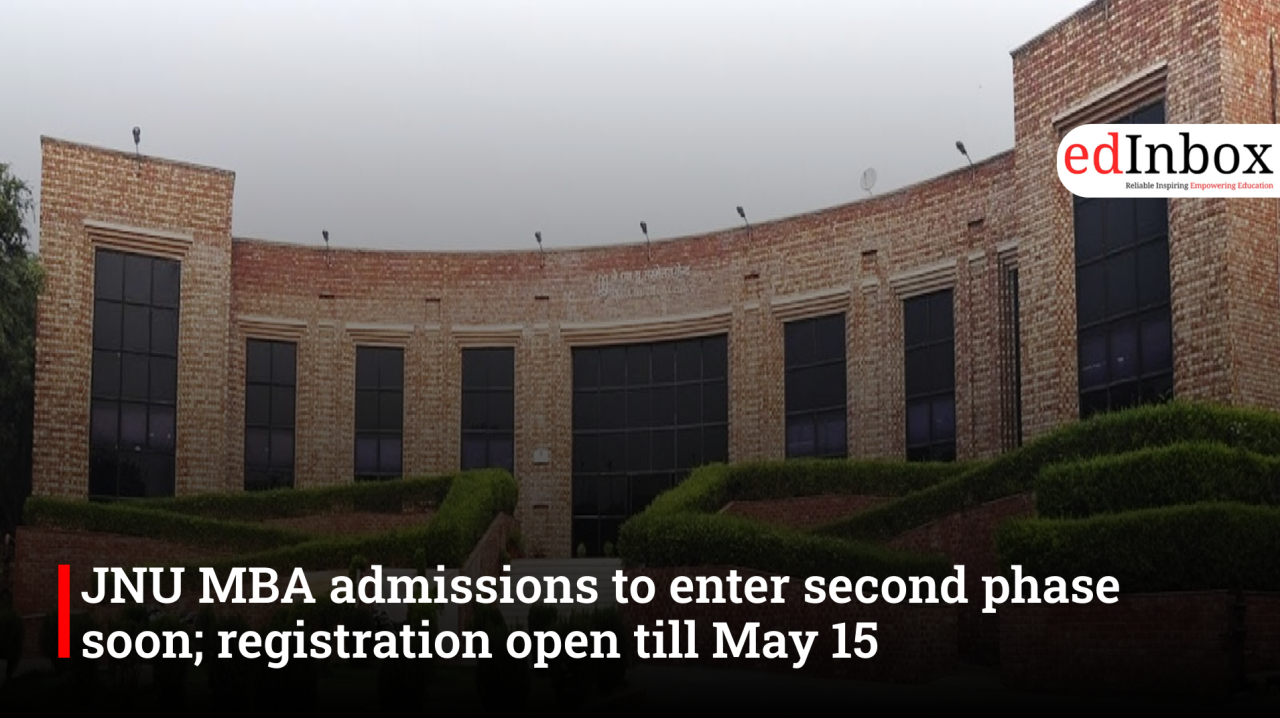 JNU MBA admissions to enter second phase soon; registration open till May 15