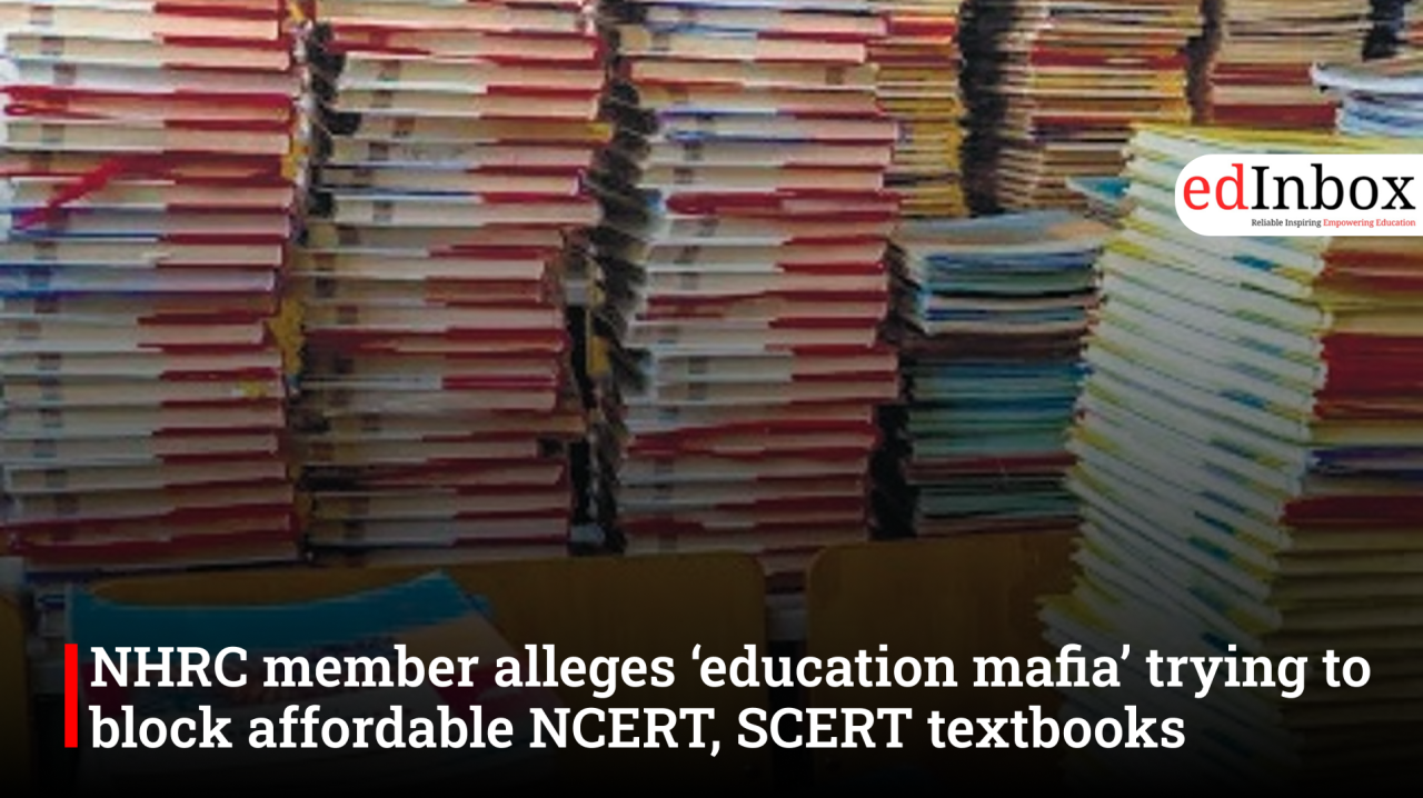 NHRC member alleges ‘education mafia’ trying to block affordable NCERT, SCERT textbooks