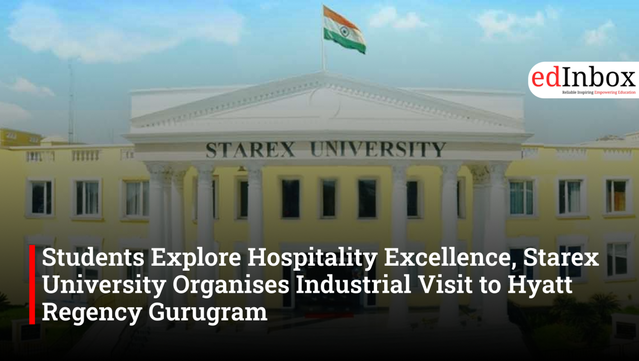 Students Explore Hospitality Excellence, Starex University Organises Industrial Visit to Hyatt Regency Gurugram