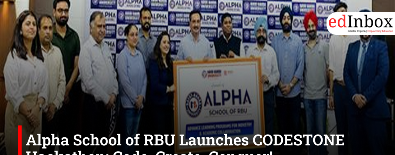 Alpha School of RBU Launches CODESTONE Hackathon: Code, Create, Conquer!