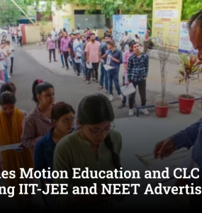 CCPA Fines Motion Education and CLC Sikar Over Misleading IIT-JEE and NEET Advertisements