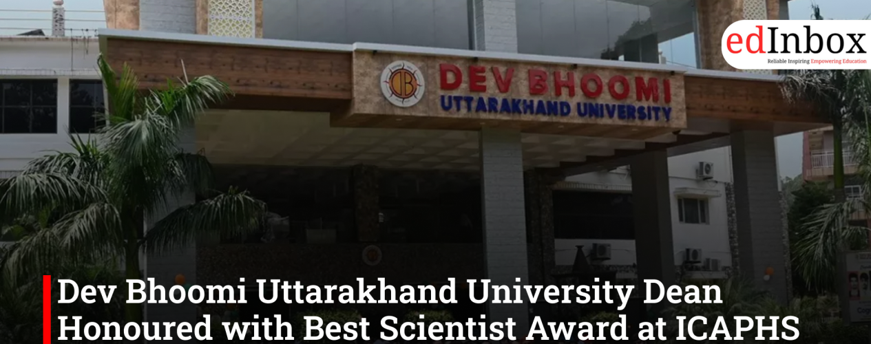 Dev Bhoomi Uttarakhand University Dean Honoured with Best Scientist Award at ICAPHS 2026