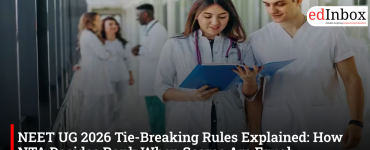 NEET UG 2026 Tie-Breaking Rules Explained: How NTA Decides Rank When Scores Are Equal