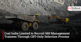 Coal India Limited to Recruit 660 Management Trainees Through CBT-Only Selection Process