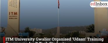 ITM University Gwalior Organised ‘Udaan’ Training Programme for B.Tech Students