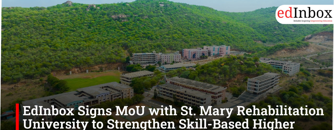 EdInbox Signs MoU with St. Mary Rehabilitation University to Strengthen Skill-Based Higher Education and More