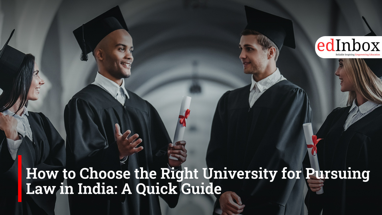 How to Choose the Right University for Pursuing Law in India: A Quick Guide