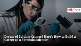 Dream of Solving Crimes? Here’s How to Build a Career as a Forensic Scientist