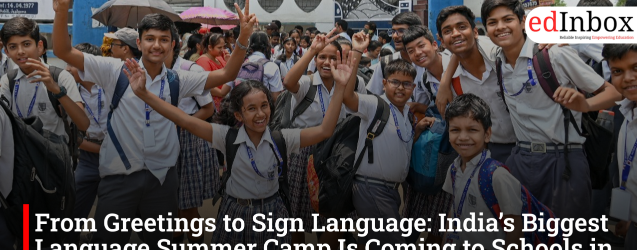 From Greetings to Sign Language: India’s Biggest Language Summer Camp Is Coming to Schools in 2026