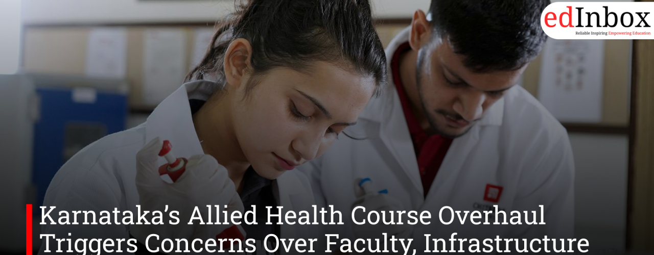 Karnataka’s Allied Health Course Overhaul Triggers Concerns Over Faculty, Infrastructure And Rollout