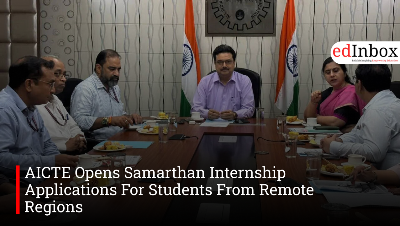 AICTE Opens Samarthan Internship Applications For Students From Remote Regions