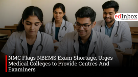 NMC Flags NBEMS Exam Shortage, Urges Medical Colleges to Provide Centres And Examiners