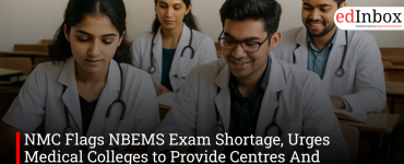 NMC Flags NBEMS Exam Shortage, Urges Medical Colleges to Provide Centres And Examiners