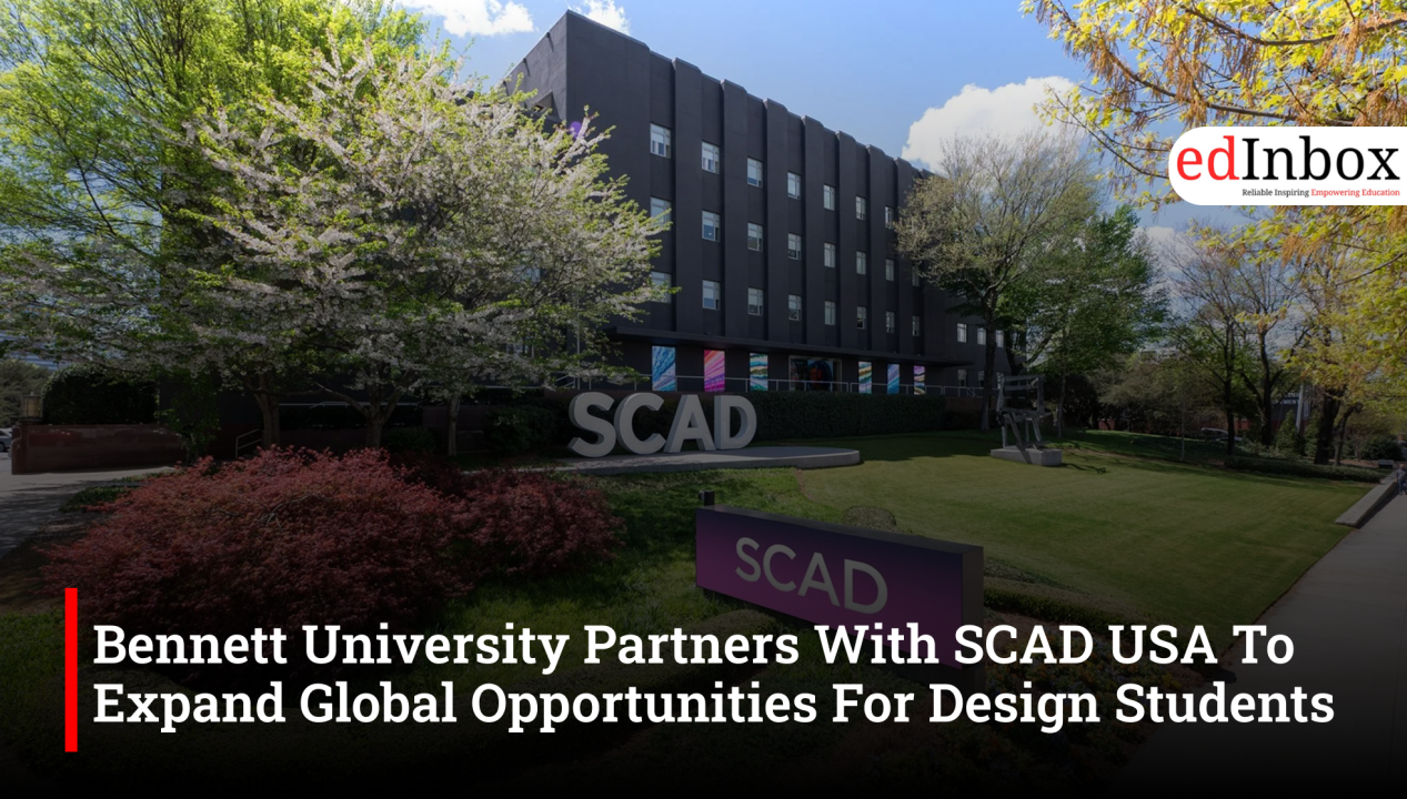 Bennett University Partners With SCAD USA To Expand Global Opportunities For Design Students