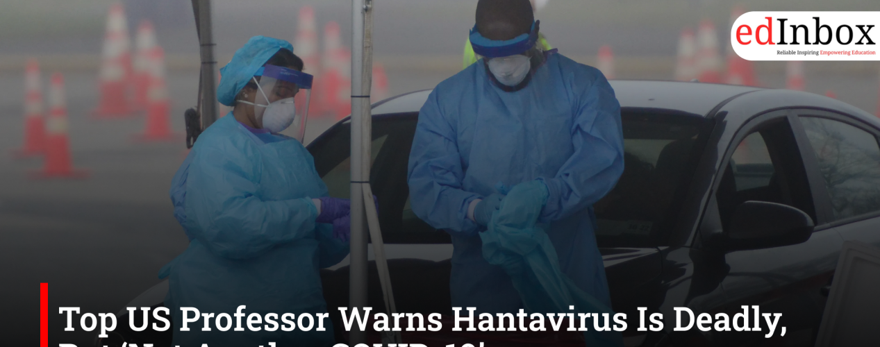 Top US Professor Warns Hantavirus Is Deadly, But ‘Not Another COVID-19’